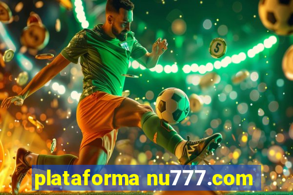 plataforma nu777.com